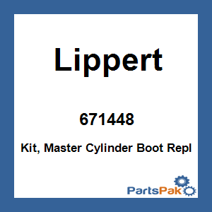 Lippert 671448; Kit, Master Cylinder Boot Repl