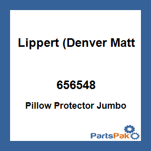 Lippert (Denver Mattress) 656548; Pillow Protector Jumbo