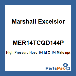 Marshall Excelsior MER14TCQD144P; High Pressure Hose 1/4 Id X 1/4 Male npt 144