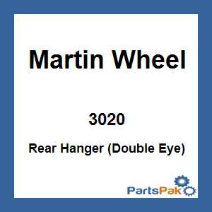 Martin Wheel 3020; Rear Hanger (Double Eye)