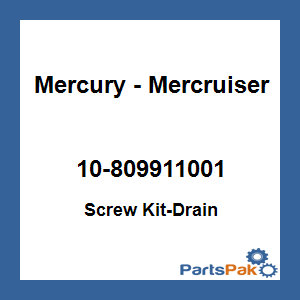 Quicksilver 10-809911001; Screw Kit-Drain Replaces Mercury / Mercruiser