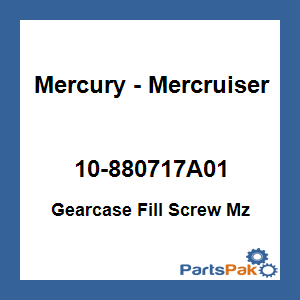 Quicksilver 10-880717A01; Gearcase Fill Screw Mz Replaces Mercury / Mercruiser