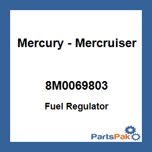 Quicksilver 8M0069803; Fuel Regulator Replaces Mercury / Mercruiser