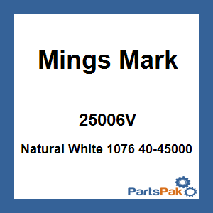 Mings Mark 25006V; Natural White 1076 40-45000