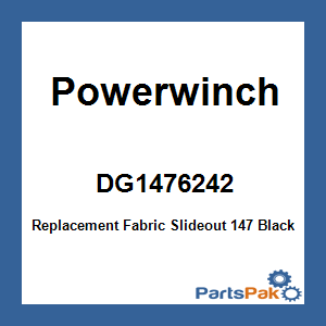 Powerwinch DG1476242; Replacement Fabric Slideout 147 Black