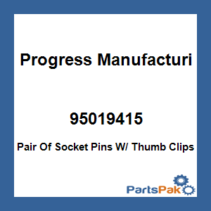 Progress Manufacturing 95-01-9415; Pair Of Socket Pins W/ Thumb Clips