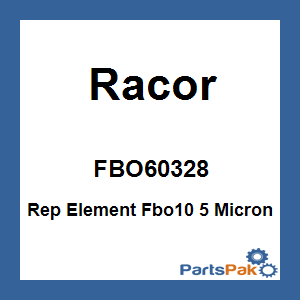Racor FBO60328; Rep Element Fbo10 5 Micron
