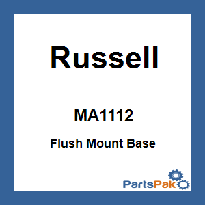 Russell MA1112; Flush Mount Base