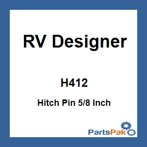 RV Designer H412; Hitch Pin 5/8 Inch