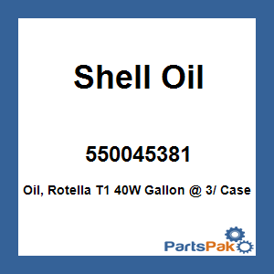 Shell Oil 550045381; Oil, Rotella T1 40W Gallon @ 3/ Case