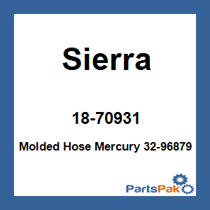 Sierra 18-70931; Molded Hose Mercury 32-96879