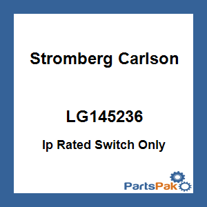 Stromberg Carlson LG145236; Ip Rated Switch Only