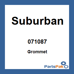 Suburban 071087; Grommet