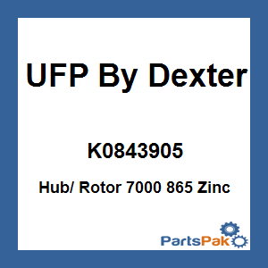UFP By Dexter K0843905; Hub/ Rotor 7000 865 Zinc