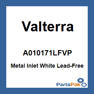 Valterra A010171LFVP; Metal Inlet White Lead-Free