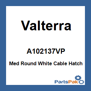 Valterra A102137VP; Med Round White Cable Hatch