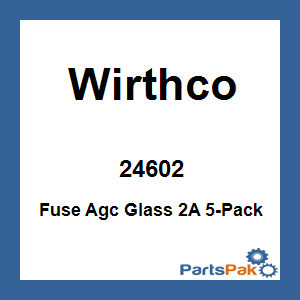 Wirthco 24602; Fuse Agc Glass 2A 5-Pack