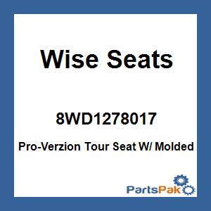 Wise Seats 8WD1278017; Pro-Verzion Tour Seat W/ Molded