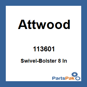 Attwood 113601; Swivel-Bolster 8 In