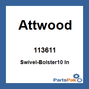 Attwood 113611; Swivel-Bolster10 In