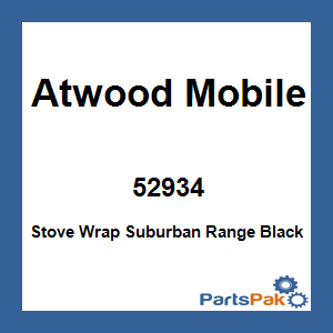 Atwood Mobile 52934; Stove Wrap Suburban Range Black