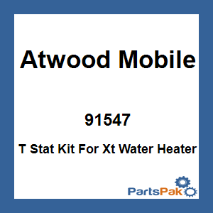 Atwood Mobile 91547; T Stat Kit For Xt Water Heater
