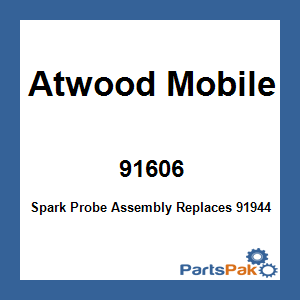 Atwood Mobile 91606; Spark Probe Assembly Replaces 91944