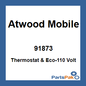Atwood Mobile 91873; Thermostat & Eco-110 Volt
