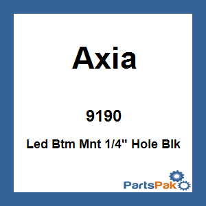 Axia Alloys MODLEDX-BK; Led Btm Mount 1/4-inch Hole Black 1 Clamp Needed