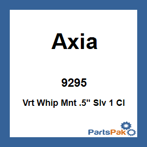 Axia Alloys MODVW-C; Vertical Whip Mount .5-inch Silver 1 Clamp Needed