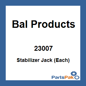 Bal Products 23007; Stabilizer Jack (Each)