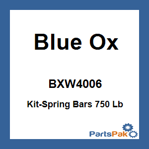 Blue Ox BXW4006; Kit-Spring Bars 750 Lb
