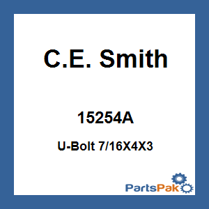 C.E. Smith 15254A; U-Bolt 7/16X4X3