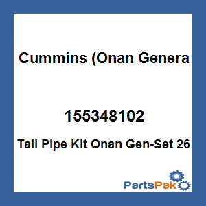 Cummins (Onan Generators) 155348102; Tail Pipe Kit Onan Gen-Set 26
