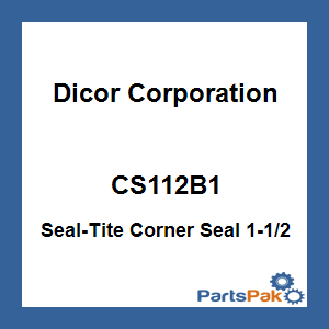 Dicor Corporation CS112B1; Seal-Tite Corner Seal 1-1/2