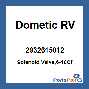 Dometic 2932615012; Solenoid Valve,6-10Cf