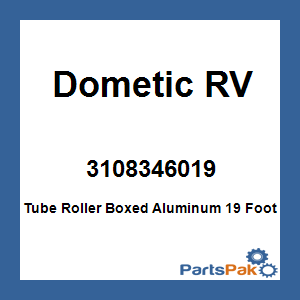 Dometic 3108346.019; Tube Roller Boxed Aluminum 19 Foot