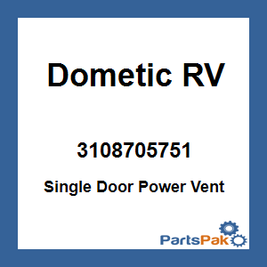 Dometic 3108705.751; Single Door Power Vent
