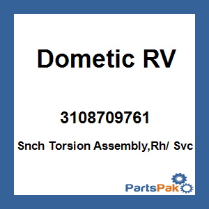 Dometic 3108709.761; Snch Torsion Assembly,Rh/ Svc