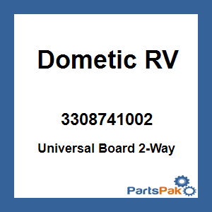 Dometic 3308741002; Universal Board 2-Way