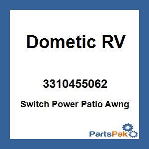 Dometic 3310455062; Switch Power Patio Awng