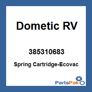 Dometic 385310683; Spring Cartridge-Ecovac
