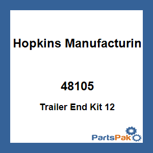 Hopkins 48105; Trailer End Kit 12