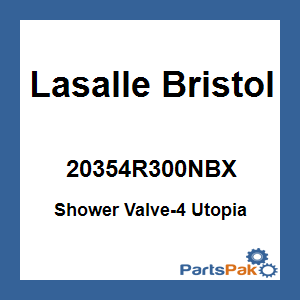 Lasalle Bristol 20354R300NBX; Shower Valve-4 Utopia