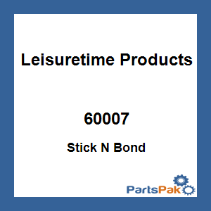 Leisuretime Products 60007; Stick N Bond
