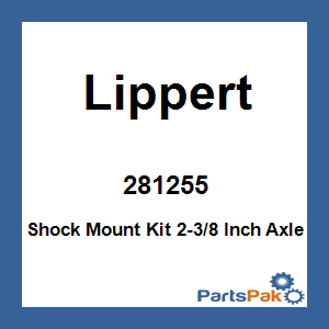 Lippert 281255; Shock Mount Kit 2-3/8 Inch Axle