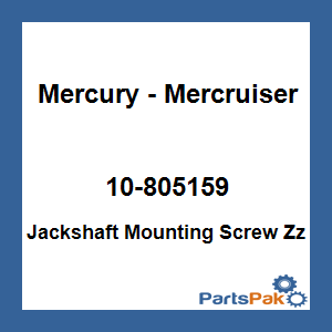 Quicksilver 10-805159; Jackshaft Mounting Screw Zz Replaces Mercury / Mercruiser