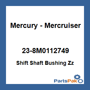 Quicksilver 23-8M0112749; Shift Shaft Bushing Zz Replaces Mercury / Mercruiser