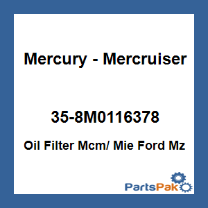 Quicksilver 35-8M0116378; Oil Filter Mcm/ Mie Ford Mz Replaces Mercury / Mercruiser
