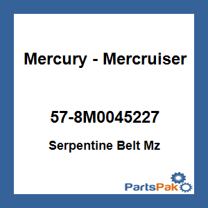 Quicksilver 57-8M0045227; Serpentine Belt Mz Replaces Mercury / Mercruiser